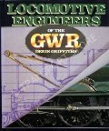 Locomotive Engineers of the GWR  by GRIFFITHS, Denis 